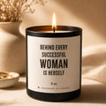 Scented Soy Candle, "Behind Every Successful Woman Is Herself" Quote, Anniversary Gift