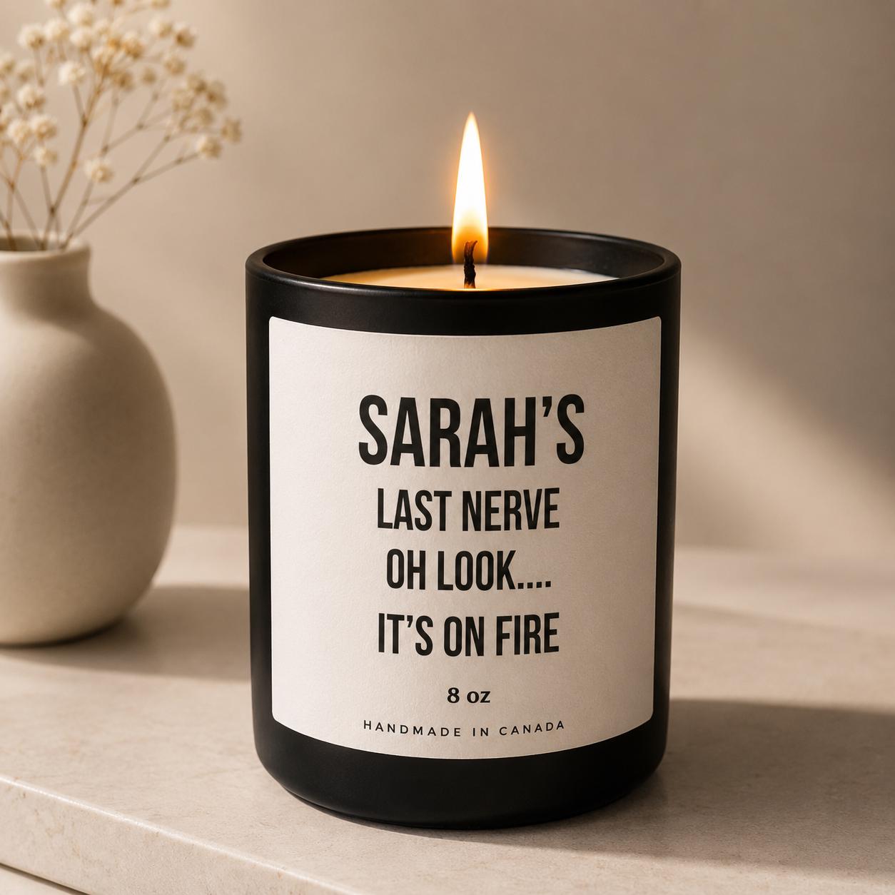 Funny Last Nerve Candle, Sarcastic Humor Gift, Personalized Soy Wax Candle